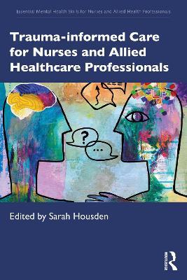 Trauma-informed Care for Nurses and Allied Healthcare Professionals - cover