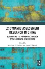 L2 Dynamic Assessment Research in China: Elaborating the Framework through Applications to New Contexts