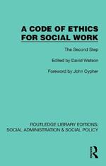 A Code of Ethics for Social Work: The Second Step