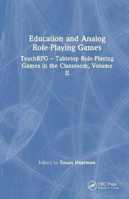 Education and Analog Role-Playing Games: TeachRPG – Tabletop Role-Playing Games in the Classroom, Volume II - cover