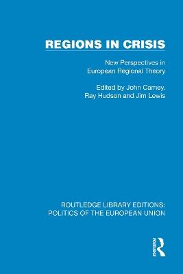 Regions in Crisis: New Perspectives in European Regional Theory - cover