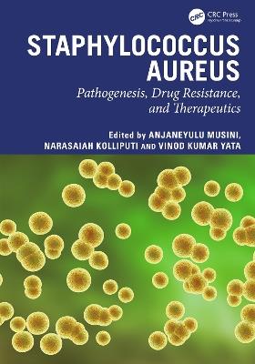 Staphylococcus aureus: Pathogenesis, Drug Resistance, and Therapeutics - cover