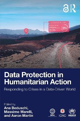 Data Protection in Humanitarian Action: Responding to Crises in a Data-Driven World - cover