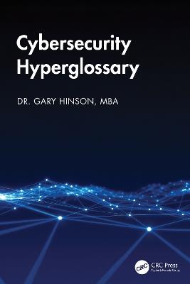 Cybersecurity Hyperglossary - . Gary Hinson, MBA - cover