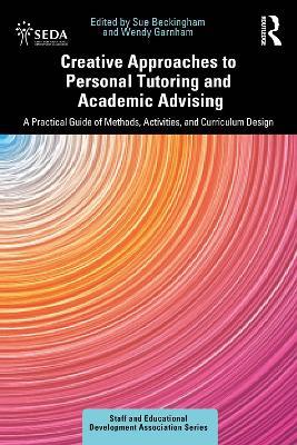Creative Approaches to Personal Tutoring and Academic Advising: A Practical Guide of Methods, Activities, and Curriculum Design - cover