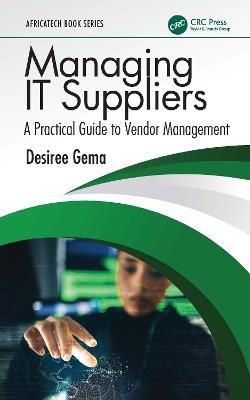 Managing IT Suppliers: A Practical Guide to Vendor Management - Desiree Gema - cover