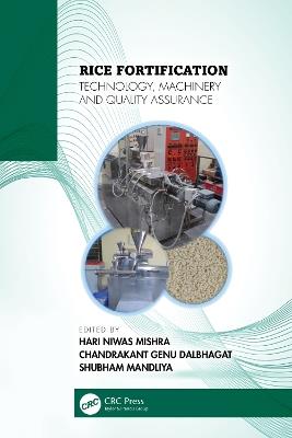 Rice Fortification: Technology, Machinery and Quality Assurance - cover