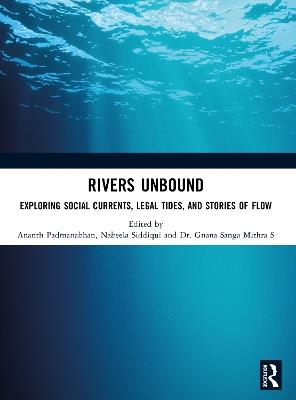 Rivers Unbound: Exploring Social Currents, Legal Tides, and Stories of Flow - cover