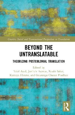 Beyond the Untranslatable: Theorizing Postcolonial Translation - cover