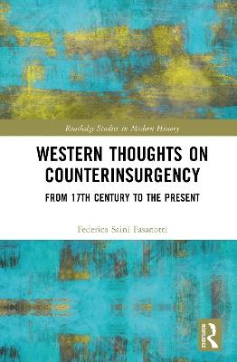 Western Thoughts on Counterinsurgency: From 17th Century to the Present - Federica Saini Fasanotti - cover