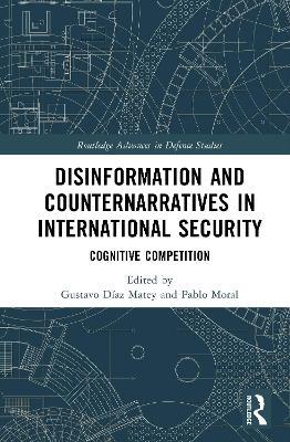 Disinformation and Counternarratives in International Security: Cognitive Competition - cover