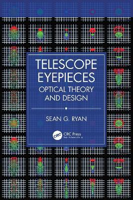 Telescope Eyepieces: Optical Theory and Design - Sean G. Ryan - cover