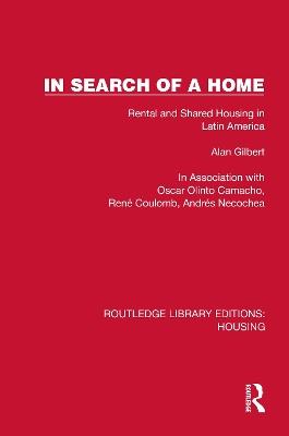 In Search of a Home: Rental and Shared Housing in Latin America - Alan Gilbert - cover