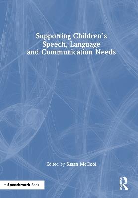 Supporting Children’s Speech, Language and Communication Needs - cover
