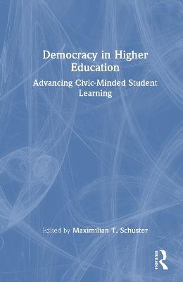 Democracy in Higher Education: Advancing Civic-Minded Student Learning - cover
