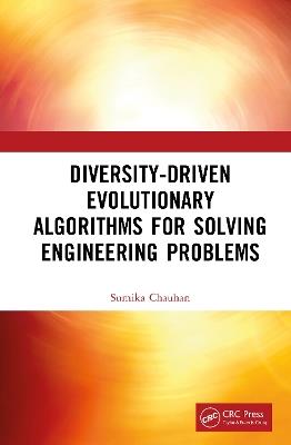 Diversity-Driven Evolutionary Algorithms For Solving Engineering Problems - Sumika Chauhan - cover