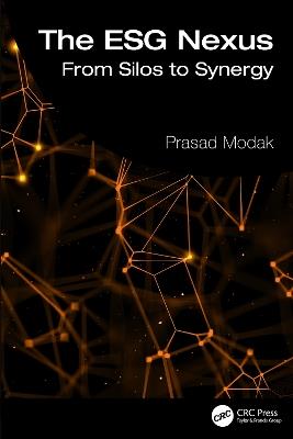 The ESG Nexus: From Silos to Synergy - Prasad Modak - cover