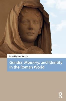 Gender, Memory, and Identity in the Roman World - cover