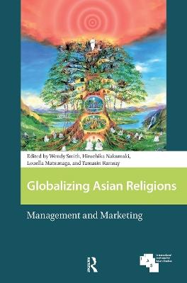 Globalizing Asian Religions: Management and Marketing - cover