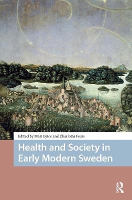 Health and Society in Early Modern Sweden - cover