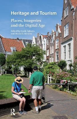 Heritage and Tourism: Places, Imageries and the Digital Age - cover