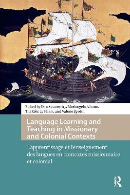 Language Learning and Teaching in Missionary and Colonial Contexts: L'apprentissage et l'enseignement des langues en contextes missionnaire et colonial - cover