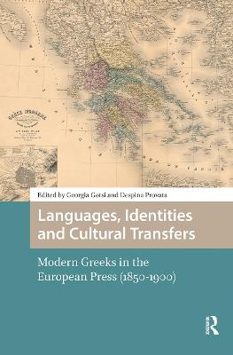 Languages, Identities and Cultural Transfers: Modern Greeks in the European Press (1850-1900) - cover