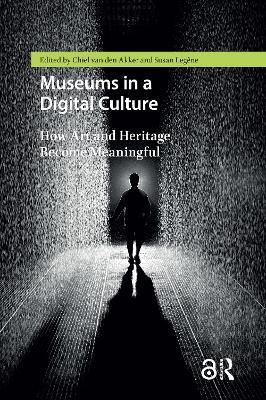 Museums in a Digital Culture: How Art and Heritage Become Meaningful - cover