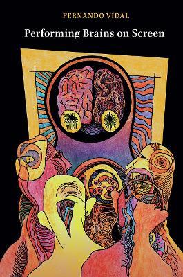 Performing Brains on Screen - Fernando Vidal - cover