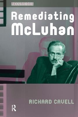 Remediating McLuhan - Richard Cavell - cover
