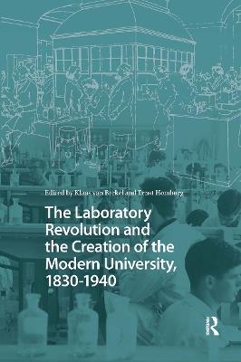 The Laboratory Revolution and the Creation of the Modern University, 1830-1940 - cover