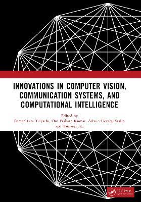 Innovations in Computer Vision, Communication Systems, and Computational Intelligence - cover