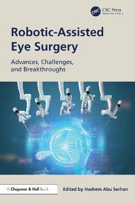 Robotic-Assisted Eye Surgery: Advances, Challenges, and Breakthroughs - cover