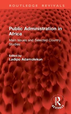 Public Administration in Africa: Main Issues and Selected Country Studies - cover