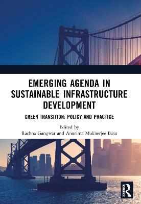 Emerging Agenda in Sustainable Infrastructure Development: Green Transition: Policy and Practice - cover