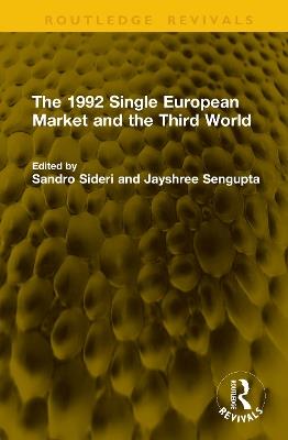 The 1992 Single European Market and the Third World - cover