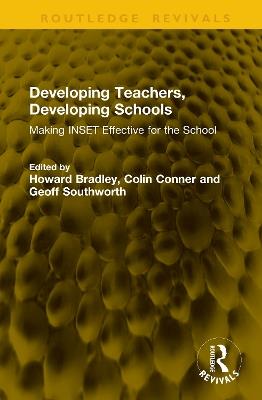 Developing Teachers, Developing Schools: Making INSET Effective for the School - cover