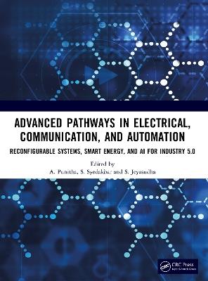 Advanced Pathways in Electrical, Communication, and Automation: Reconfigurable Systems, Smart Energy, and AI for Industry 5.0 - cover