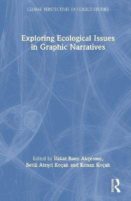 Exploring Ecological Issues in Graphic Narratives - cover