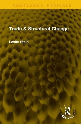 Trade & Structural Change - Leslie Stein - cover