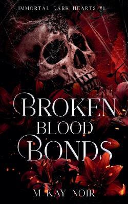 Broken Blood Bonds - M Kay Noir - cover