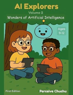 AI Explorers-Volume 2: Wonders of Artificial Intelligence - Perceive Chuchu - cover