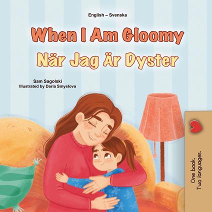 When I Am Gloomy När Jag Är Dyster - KidKiddos Books,Sam Sagolski - ebook