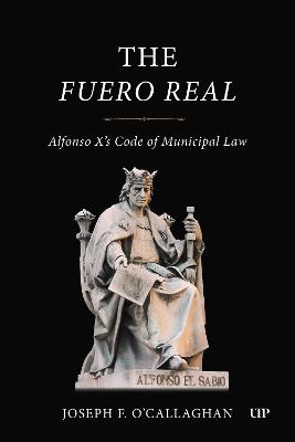 The Fuero Real: Alfonso X's Code of Municipal Law - cover