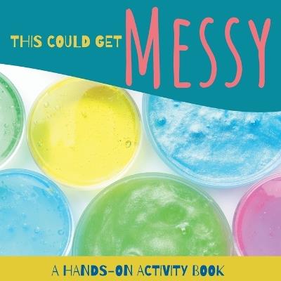 This Could Get Messy - K J MacKay - cover