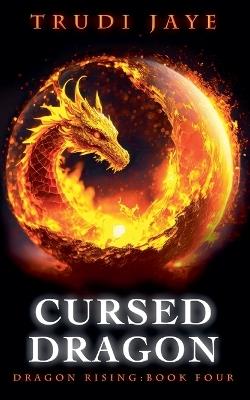 Cursed Dragon - Trudi Jaye - cover