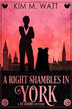 A Right Shambles in York - A DI Adams Mystery