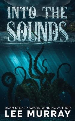 Into the Sounds - Lee Murray - cover