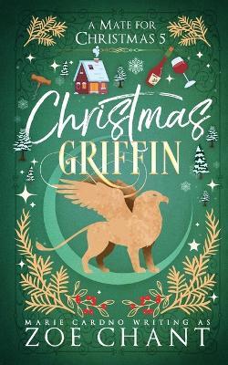Christmas Griffin - Zoe Chant,Marie Cardno - cover