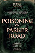 Poisoning on Parker Road: One family, two deaths, and all the secrets in between